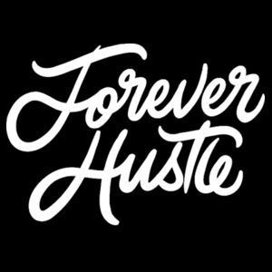 Forever Hustle Ladie's  Design
