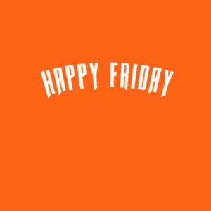 Happy Friday Hoodie Design